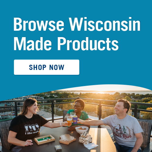 Browse Wisconsin made products, shop now!